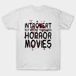 Horror Movie Introvert T-Shirt